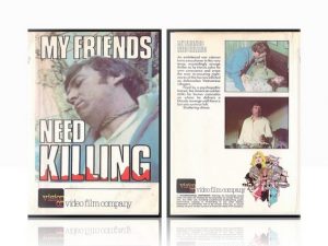 My Friends Need Killing